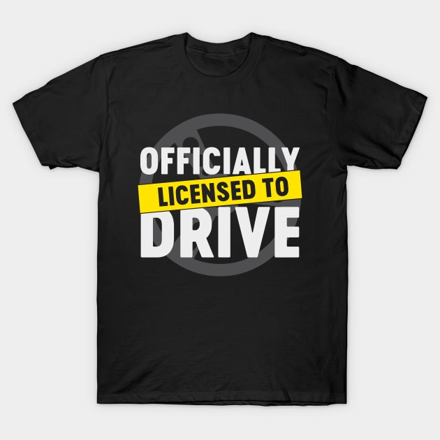 Officially Licensed To Drive New Driver Gift T-Shirt by fizzyllama